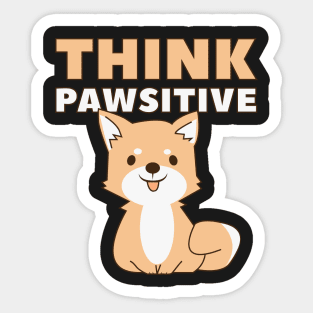 Think Pawsitive Sticker